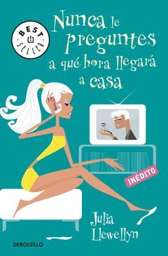 NUNCA LE PREGUNTES A QUE HORA LLEGARA A CASA-DEBOLSILLO-624/4