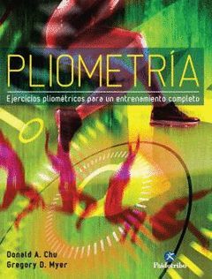 PLIOMETRÍA. EJERCICIOS PLIOMÉTRICOS PARA UN ENTRENAMIENTO COMPLETO