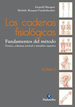 LAS CADENAS FISIOLOGICAS, LAS (TOMO I)