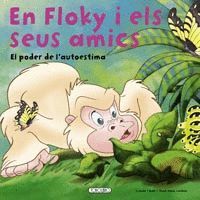 EN FLOKY I ELS SEUS AMICS. EL PODER DE L'AUTOESTIMA