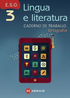 LINGUA E LITERATURA 3º ESO. CADERNO DE TRABALLO. ORTOGRAFÍA