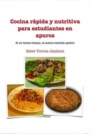 COCINA RAPIDA Y NUTRITIVA PARA ESTUDIANTES EN APUROS
