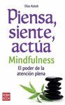 PIENSA SIENTE ACTUA. MINDFULNESS