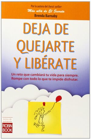 DEJA DE QUEJARTE Y LIBERATE