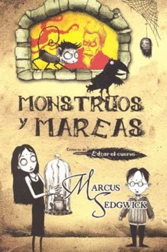 CRÓNICAS DE EDGAR EL CUERVO. MONSTRUOS Y MAREAS