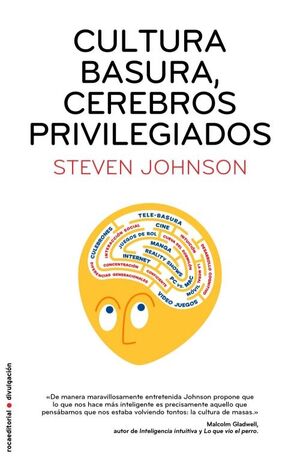 CULTURA BASURA, CEREBROS PRIVILEGIADOS. ROCA-DIVULGACION