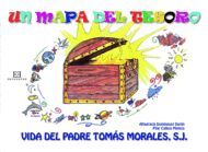 UN MAPA DEL TESORO-VIDA DEL PADRE TOMAS MORALES S.J.