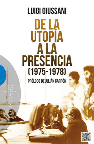 DE LA UTOPÍA A LA PRESENCIA