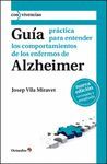 GUIA PRACTICA PARA ENTENDER LOS COMPORTAMIENTOS DE LOS ENFERMOS DE ALZHEIMER