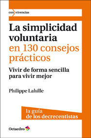 SIMPLICIDAD VOLUNTARIA EN 130 CONSEJOS PRÁCTICOS,LA. OCTAEDRO-RUST