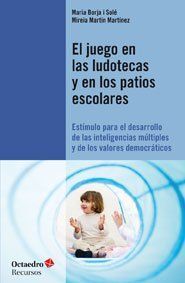 JUEGO EN LAS LUDOTECAS Y EN LOS PATIOS ESCOLARES,EL. OCTAEDRO-132