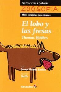 EL LOBO Y LAS FRESAS - THOMAS HOBBES