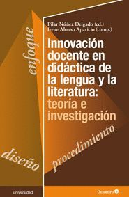 INNOVACIÓN DOCENTE EN DIDÁCTICA DE LA LENGUA Y LA LITERATURA: TEORÍA E INVESTIGA