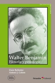 WALTER BENJAMIN: FILOSOFÍA Y PEDAGOGÍA