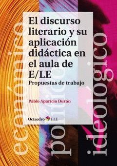 DISCURSO LITERARIO Y SU APLICACIÓN DIDÁCTICA EN EL AULA DE E/LE.OCTAEDRO