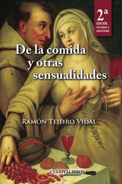 DE LA COMIDA Y OTRAS SENSUALIDADES
