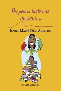 PEQUEÑAS HISTORIAS DIVERTIDAS.