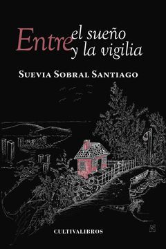 ENTRE EL SUEÑO Y LA VIGILIA
