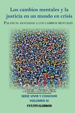 LOS CAMBIOS MENTALES Y LA JUSTICIA EN UN MUNDO EN CRISIS