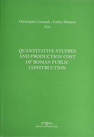 QUANTITATIVE STUDIES AND PRODUCTION COST OF ROMAN PUBLIC CONSTRUCTION