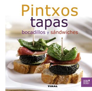 PINTXOS, TAPAS, BOCADILLOS Y SANDWICHES.TIKAL-DURA