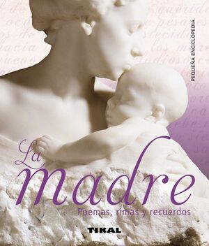 MADRE, LA - POEMAS, RIMAS Y RECUERDOS (PEQ. ENC.) R: 030-17