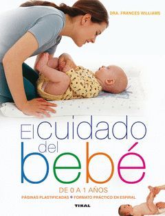 EL CUIDADO DEL BEBE DE 0 A 1 AÑOS. TIKAL-CAJA