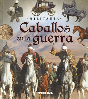 CABALLOS EN LA GUERRA.TIKAL
