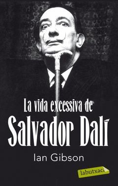 VIDA EXCESSIVA DE SALVADOR DALÍ,LA.LABUTXACA