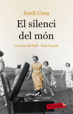 SILENCI DEL MON,EL/ LA NOIA DEL BALL/SOTA LA POLS.LABUTXACA
