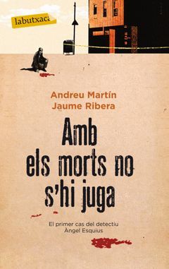 AMB ELS MORTS NO S'HI JUGA.LABUTXACA
