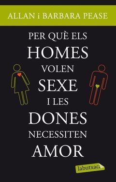 PER QUÈ ELS HOMES VOLEN SEXE I LES DONES NECESSITEN AMOR?.LABUTXACA