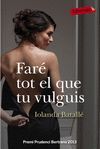 FARÉ TOT EL QUE TU VULGUIS.LABUTXACA