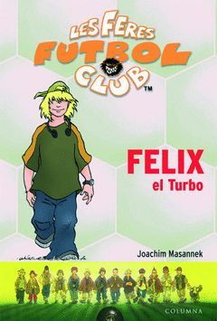 FERES 2. FELIX EL TURBO