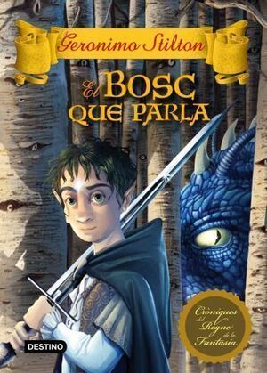 CRONIQUES DEL REGNE FANTASIA-3.BOSC QUE PARLA,EL.DESTINO-DURA