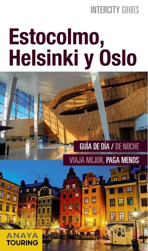 ESTOCOLMO, HELSINKI Y OSLO.ED15.INTERCITY GUIDES.ANAYA TOURING