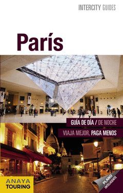 PARÍS.INTERCITY GUIDES.ED15.ANAYA TOURING