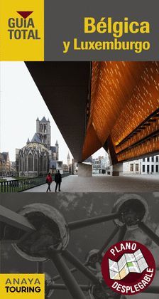 BELGICA Y LUXEMBURGO.GUIA TOTAL.ED17.ANAYA TOURING
