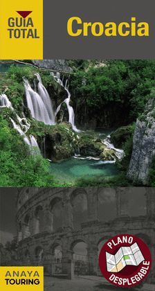 CROACIA.GUIA TOTAL.ED17.ANAYA TOURING