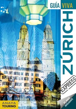 ZÚRICH.GUIA VIVA EXPRESS.ED17.ANAYA TOURING