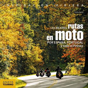 LAS MEJORES RUTAS EN MOTO POR ESPAÑA