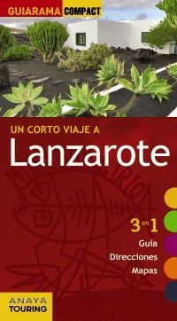 LANZAROTE.UN CORTO VIAJE.GUIARAMA COMPACT.ED17.ANAYA TOURING