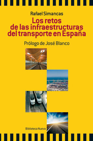 LOS RETOS DE LAS INFRAESTRUCTURAS DEL TRANSPORTE EN ESPAÑA