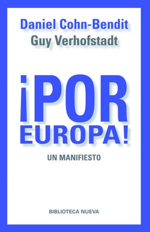 POR EUROPA !. UN MANIFIESTO. BIBLIOTECA NUEVA