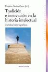 TRACICIÓN E INNOVACIÓN EN LA HISTORIA INTELECTUAL