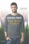 VIAJE DE IDA Y VUELTA.PENÍNSULA-GERARD PIQUE-