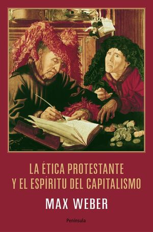 ÉTICA PROTESTANTE Y EL ESPÍRITU DEL CAPITALISMO,LA. PENINSULA-RUST