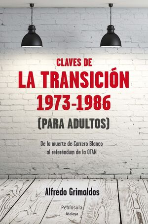 CLAVES DE LA TRANSICIÓN,LAS 1973-1986. PENINSULA-RUST