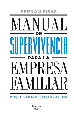 MANUAL DE SUPERVIVIENCIA PARA LA EMPRESA FAMILIAR