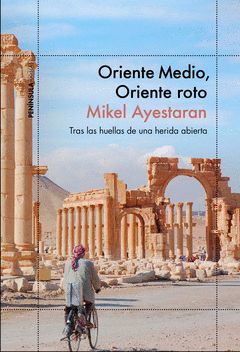 ORIENTE MEDIO, ORIENTE ROTO.PENINSULA-RUST